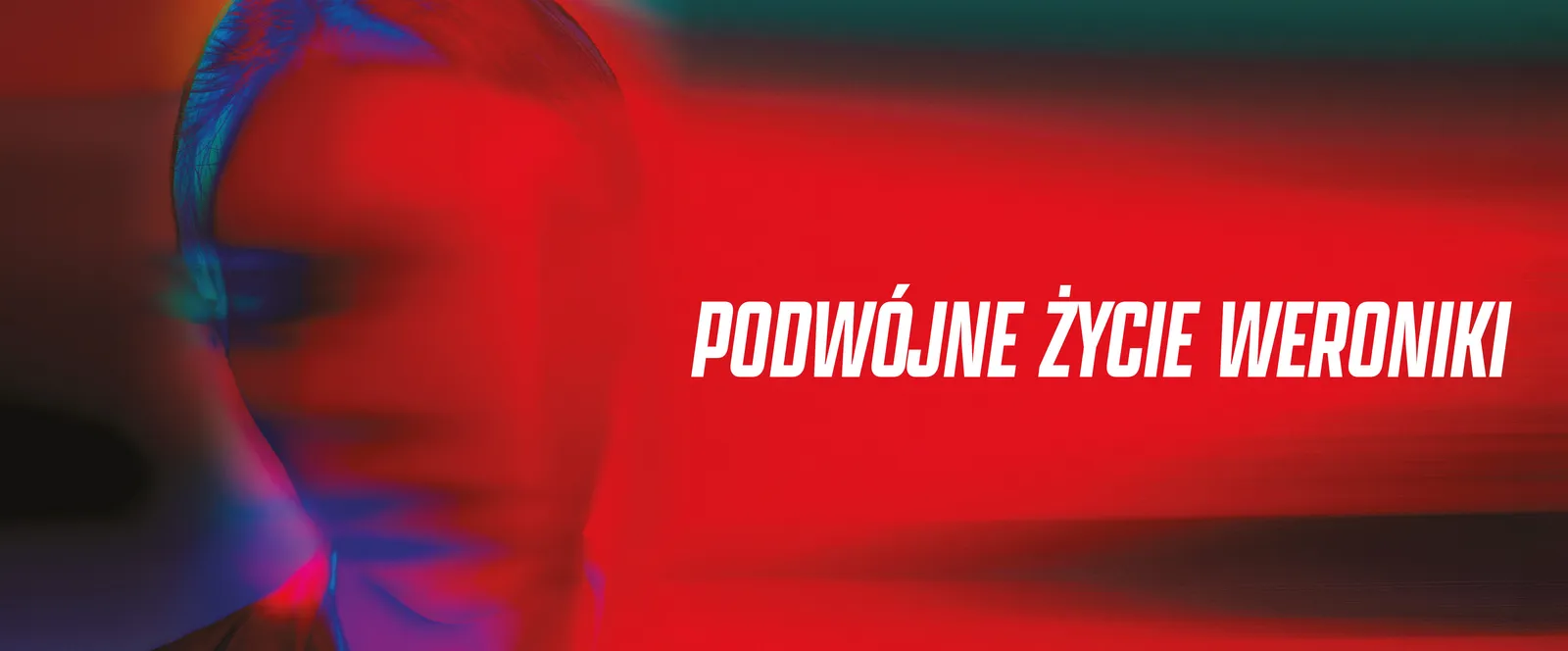 PODWÓJNE ŻYCIE WERONIKI