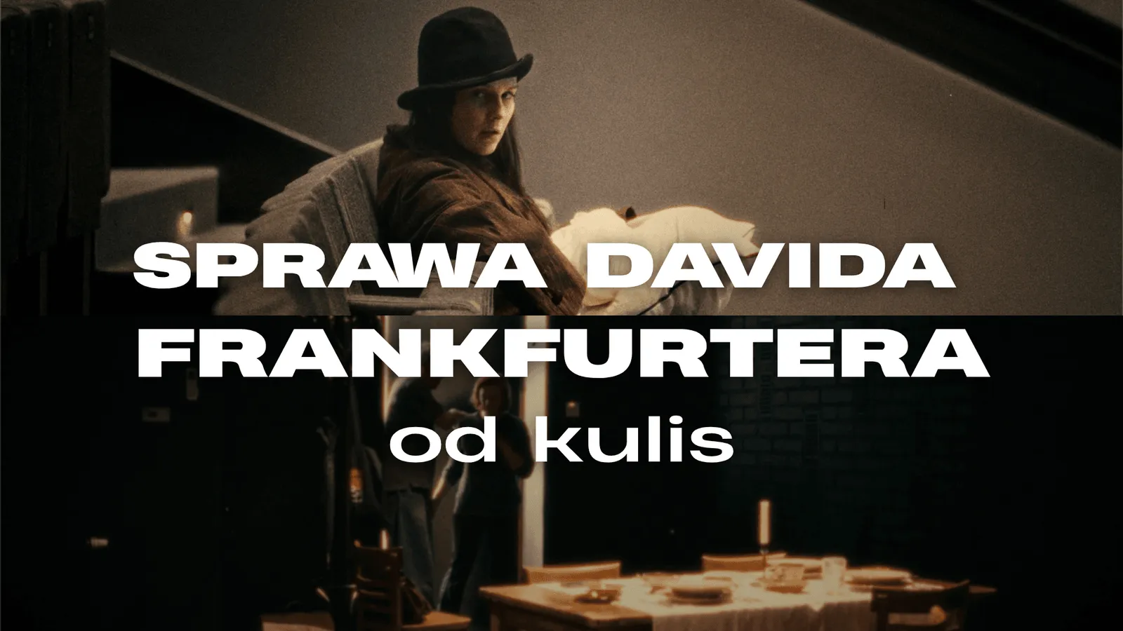 SPRAWA DAVIDA FRANKFURTERA od kulis