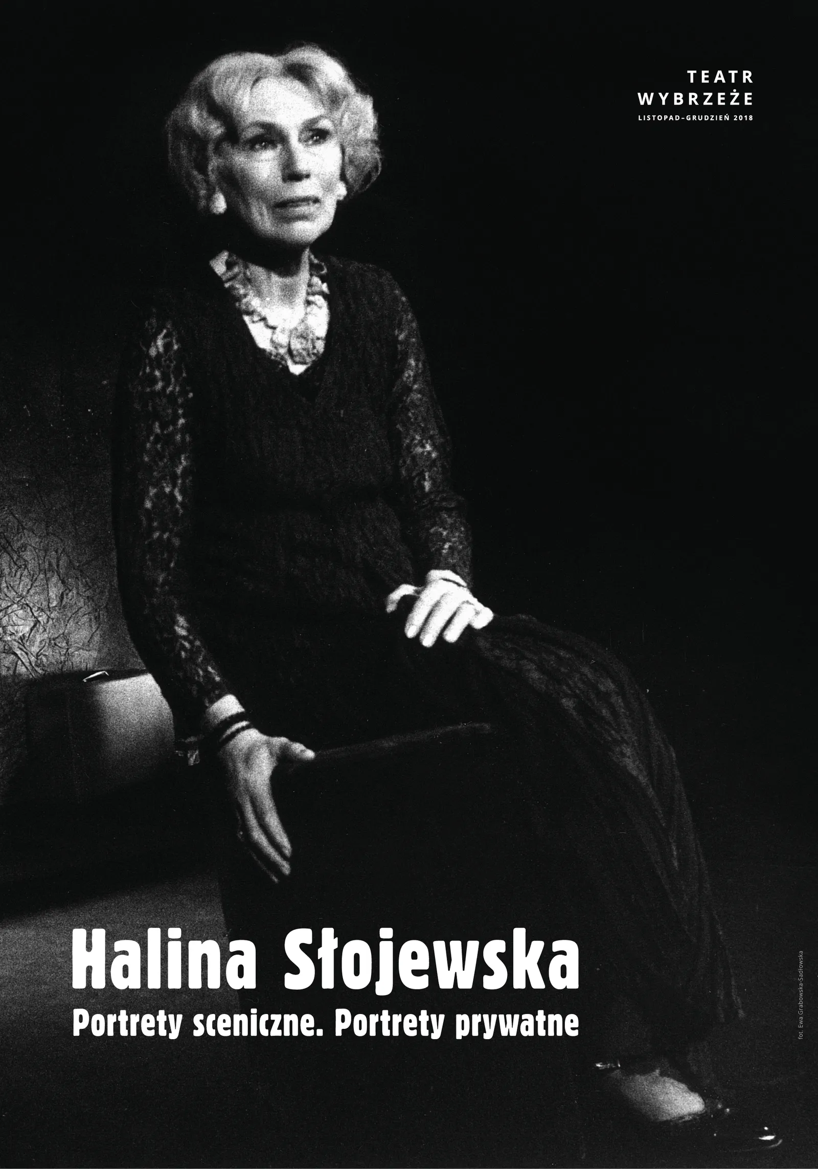 HALINA SŁOJEWSKA. PORTRETY SCENICZNE. PORTRETY PRYWATNE w Teatrze Wybrzeże