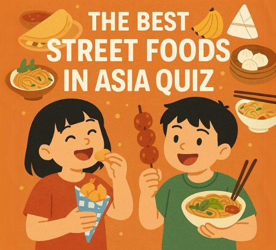 The Best Street Foods in Asia Quiz