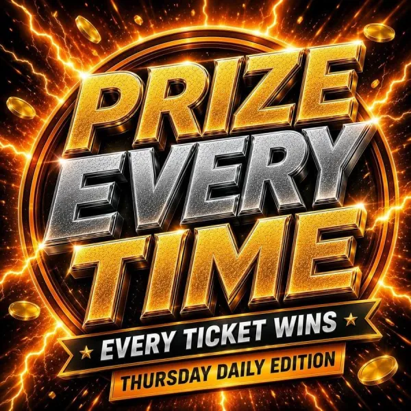 Every Ticket Wins – Thursday DAILY Edition!