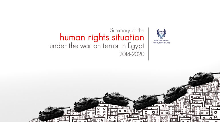 Summary of the human rights situation under the war on terror in Egypt (2014-2020)