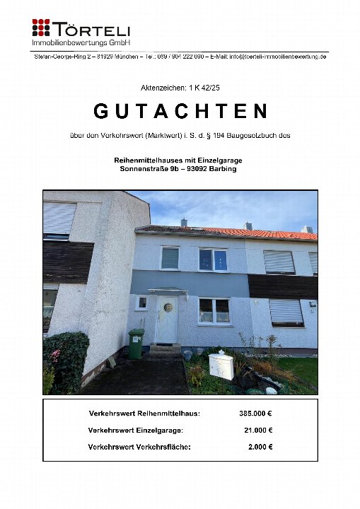 Gutachten über den Verkehrswert eines Reihenmittelhauses mit Einzelgarage in Barbing, Sonnenstraße 9b, 93092. Dokument der Törterli Immobilienbewertungs GmbH mit Bewertungswerten