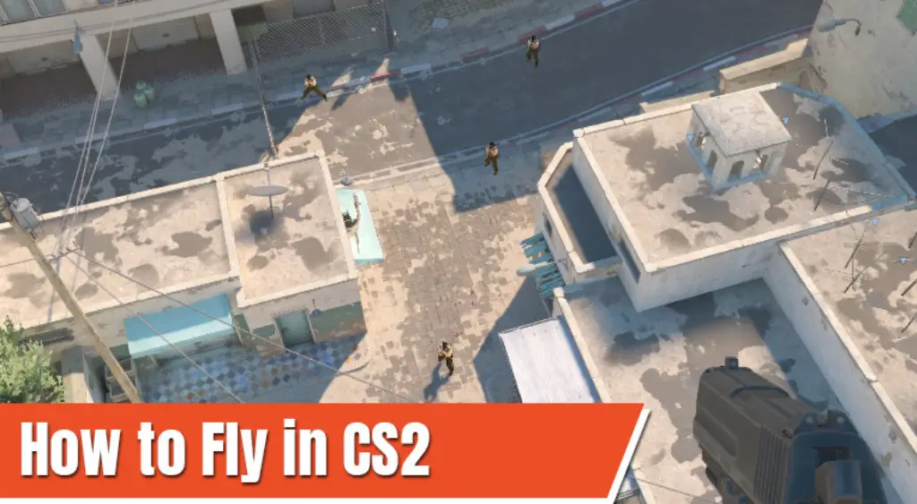 CS2 How to Fly in Practice