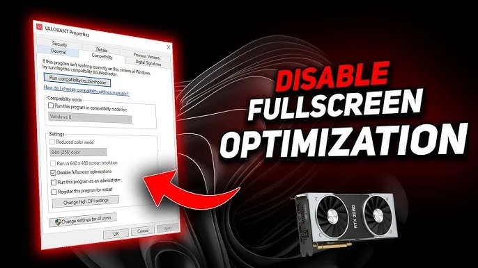 Disable Fullscreen Optimizations