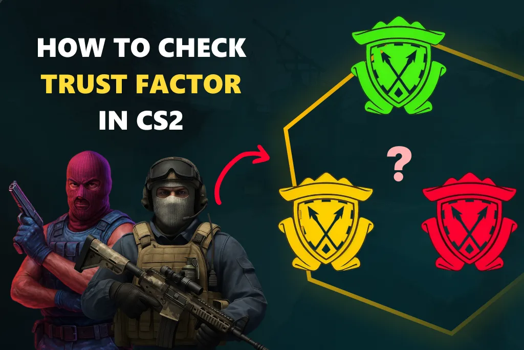 How to Check Trust Factor in CS2