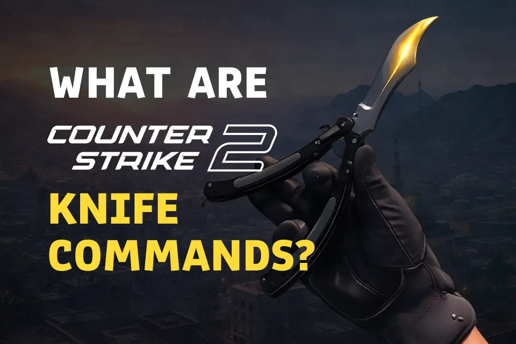 What Are CS2 Knife Commands?