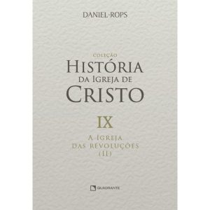 A IGREJA DAS REVOLUÇÕES (II) - VOLUME IX