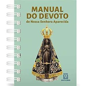 MANUAL DO DEVOTO DE NOSSA SENHORA APARECIDA - ESPIRAL