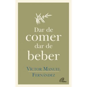 DAR DE COMER DAR DE BEBER