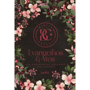 BÍBLIA CONTEXTO - EVANGELHOS & ATOS - FLORAL - COM - MAQUINARIA EDITORIAL