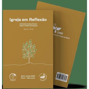 ROTEIROS HOMILÉTICOS PARA O TEMPO DA PÁSCOA ABRIL / JUNHO - 2025 - ANO C - Nº 53