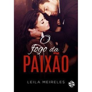 O fogo da paixão - LER EDITORIAL