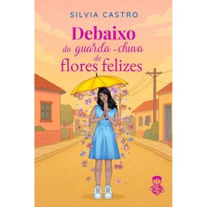 Debaixo do guarda-chuva de flores felizes