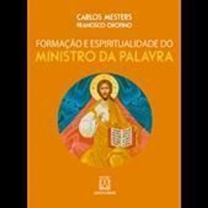 FORMAÇÃO E ESPIRITUALIDADE DO MINISTRO DA PALAVRA - EDITORA SANTUÁRIO