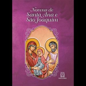 NOVENA DE SANTA ANA E SÃO JOAQUIM - EDITORA SANTUÁRIO