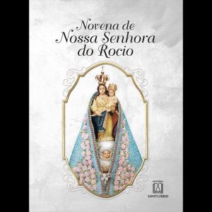 NOVENA A NOSSA SENHORA DO ROCIO