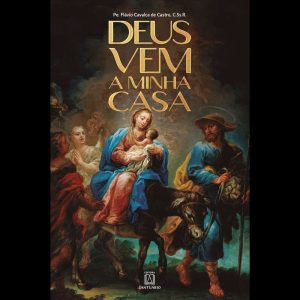 DEUS VEM A MINHA CASA - EDITORA SANTUÁRIO