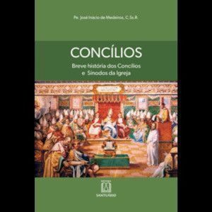 Concílios: breve história dos Concílios e Sínodos  - EDITORA SANTUÁRIO