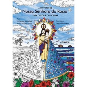 A História de Nossa Senhora do Rocio para Colorir ou Bordar