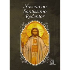 Novena ao Santíssimo Redentor - EDITORA SANTUÁRIO
