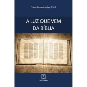 A luz que vem da Bíblia - EDITORA SANTUÁRIO
