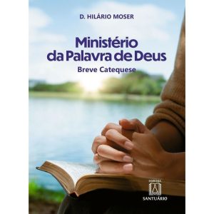 MINISTÉRIO DA PALAVRA DE DEUS - EDITORA SANTUÁRIO