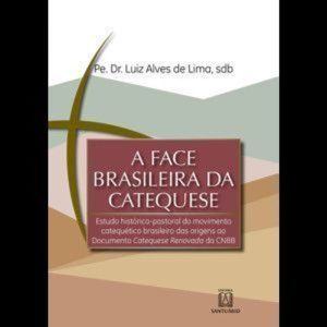 A face brasileira da catequese - EDITORA SANTUÁRIO