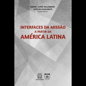 Interfaces da missão a partir da América Latina - EDITORA SANTUÁRIO