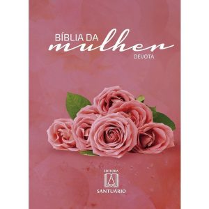 BÍBLIA DA MULHER DEVOTA - BOLSO CRISTAL - EDITORA SANTUARIO BIBLIA