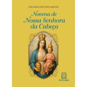 Novena de Nossa Senhora da Cabeça - EDITORA SANTUÁRIO