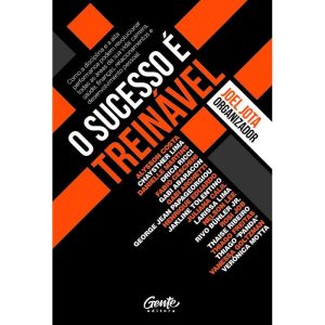 O SUCESSO É TREINÁVEL: COMO A DISCIPLINA E A ALTA  - EDITORA GENTE