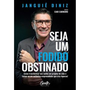 SEJA UM FODIDO OBSTINADO: COMO TRANSFORMAR SEU SON - EDITORA GENTE