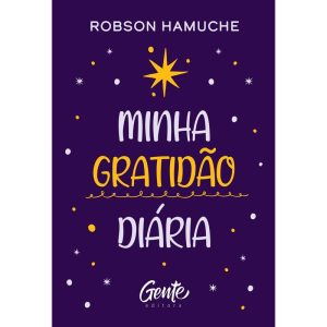 MINHA GRATIDÃO DIÁRIA - EDITORA GENTE