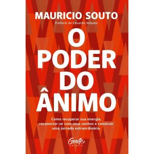 O PODER DO ÂNIMO: COMO RECUPERAR SUA ENERGIA, RECO - EDITORA GENTE