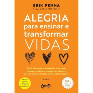 ALEGRIA PARA ENSINAR E TRANSFORMAR VIDAS: COMO CRI - EDITORA GENTE