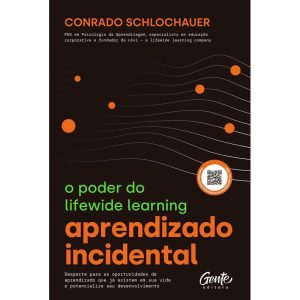 APRENDIZADO INCIDENTAL: O PODER DO LIFEWIDE LEARNI - EDITORA GENTE