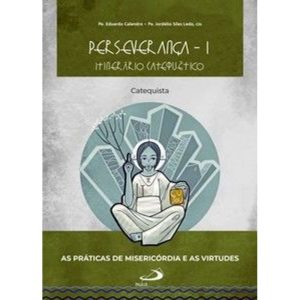 Perseverança I - Itinerário catequético: catequista