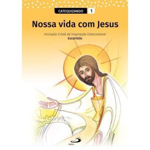 NOSSA VIDA COM JESUS - CATEQUIZANDO - VOL I - PAULUS
