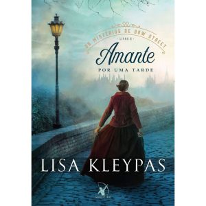AMANTE POR UMA TARDE (OS MISTÉRIOS DE BOW STREET - - EDITORA ARQUEIRO