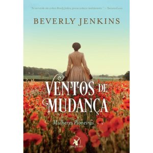 VENTOS DE MUDANÇA (MULHERES PIONEIRAS - LIVRO 1) - EDITORA ARQUEIRO