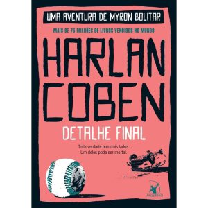DETALHE FINAL (MYRON BOLITAR - LIVRO 6) - EDITORA ARQUEIRO