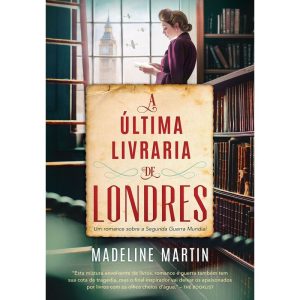 A ÚLTIMA LIVRARIA DE LONDRES: UM ROMANCE SOBRE A S - EDITORA ARQUEIRO