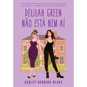 DELILAH GREEN NÃO ESTÁ NEM AÍ (BRIGHT FALLS - LIVR - EDITORA ARQUEIRO
