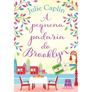 A PEQUENA PADARIA DO BROOKLYN (DESTINOS ROMÂNTICOS - EDITORA ARQUEIRO
