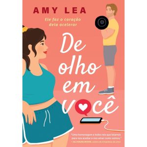 DE OLHO EM VOCÊ: ELE FAZ O CORAÇÃO DELA ACELERAR - EDITORA ARQUEIRO