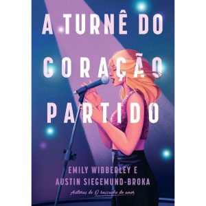 A TURNÊ DO CORAÇÃO PARTIDO - EDITORA ARQUEIRO