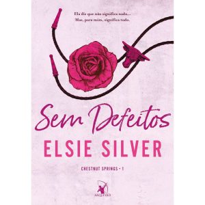 SEM DEFEITOS (CHESTNUT SPRINGS - LIVRO 1) - EDITORA ARQUEIRO