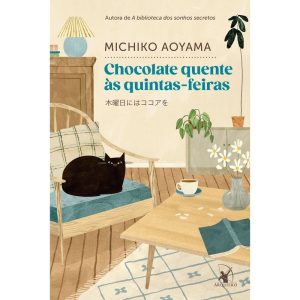 CHOCOLATE QUENTE ÀS QUINTAS-FEIRAS - EDITORA ARQUEIRO