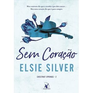 SEM CORAÇÃO (CHESTNUT SPRINGS - LIVRO 2) - EDITORA ARQUEIRO